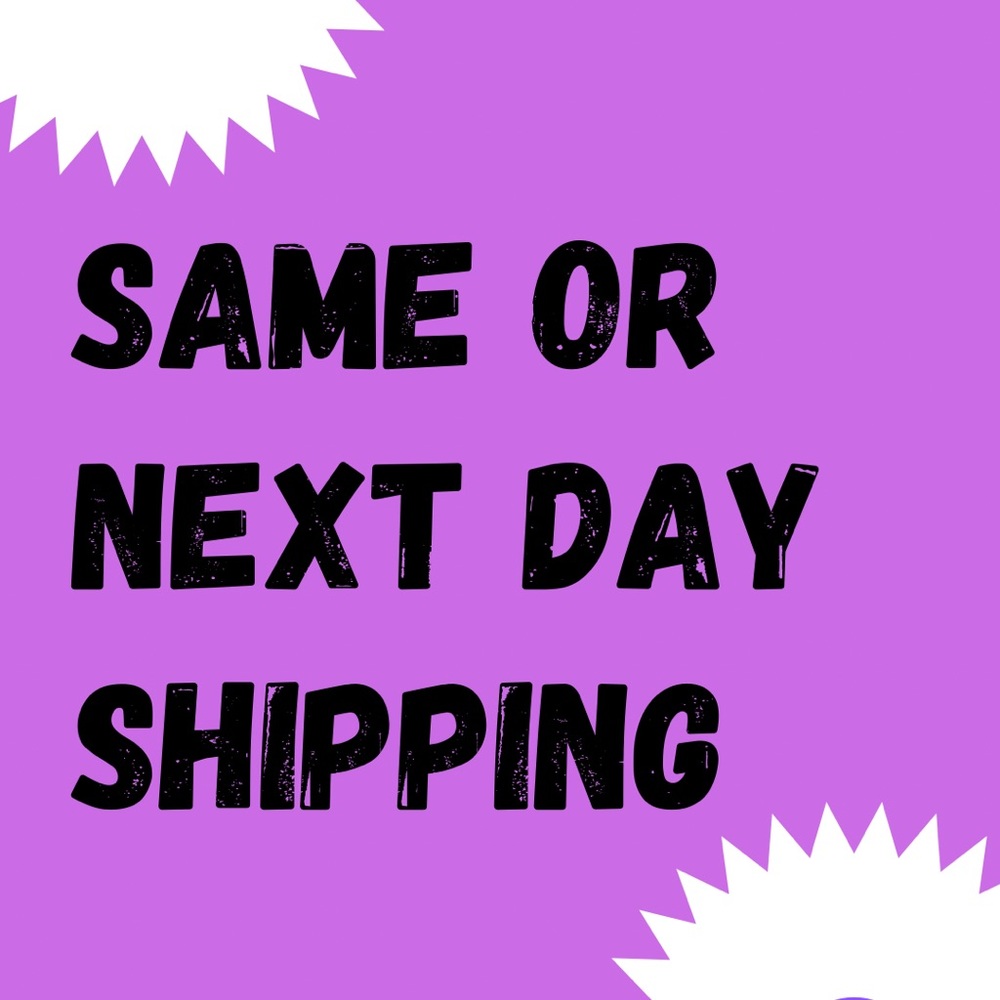 Same or Next Day Shipping